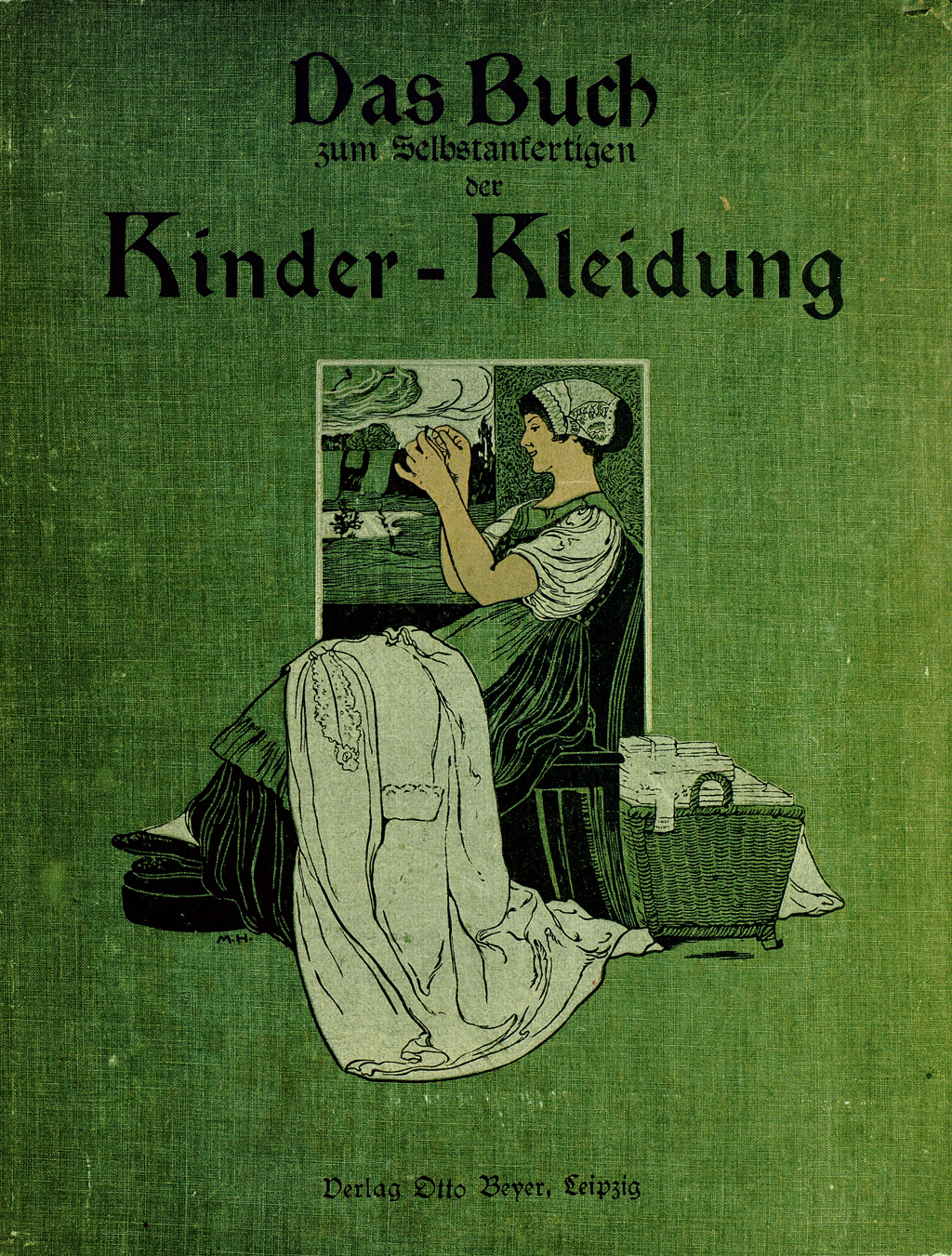 Grüner Buchdeckle  von "Das Buch zum Selbstanfertigen der Kinder-Kleidung" Abgebildet ist eine Frau die am Fenster näht.