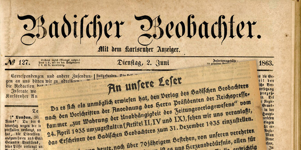 „Badischer Beobachter“: Titelblatt der Erstausgabe (2. Juni 1863) und Hinweis für die Leser in der letzten Ausgabe (31. Dezember 1935).
