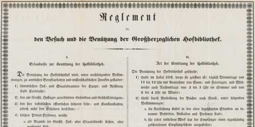  Reglement für den Besuch und die Benützung der Großherzoglichen Hofbibliothek vom 30. März 1843.