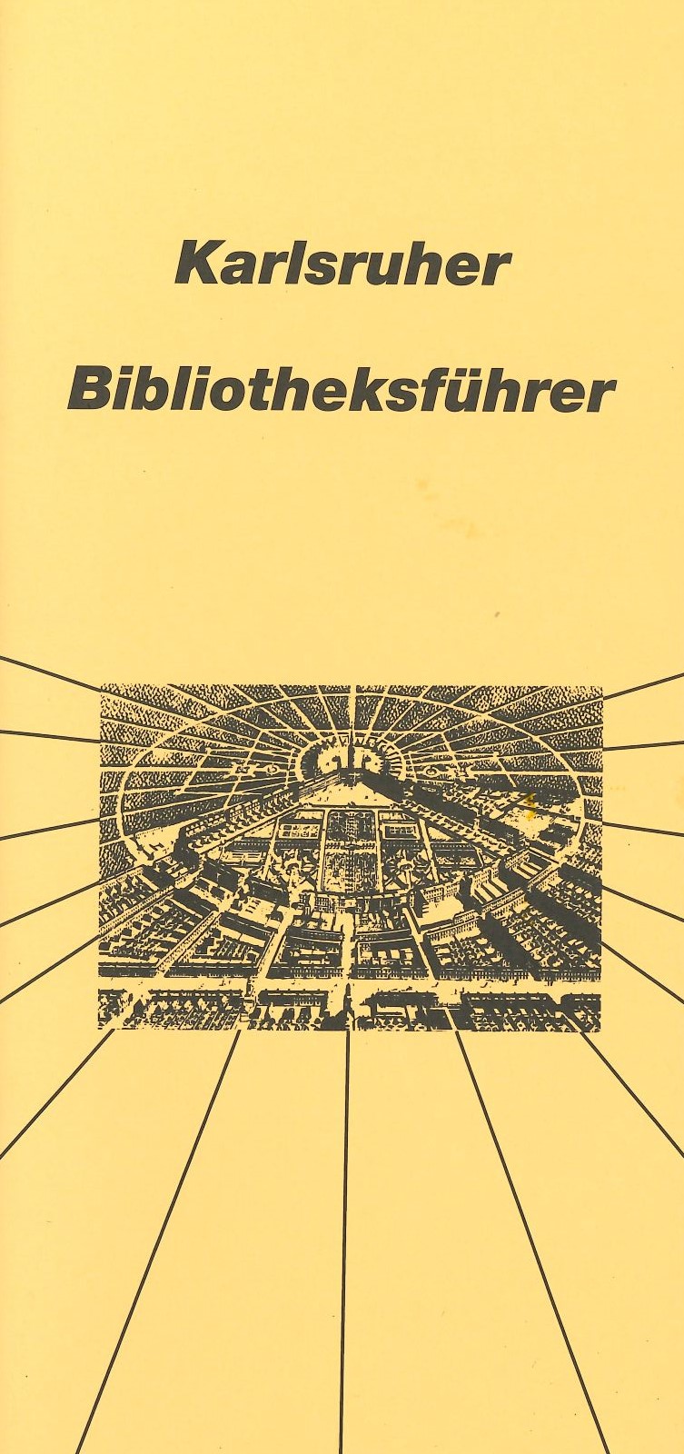 Karlsruher Bibliotheksführer auf gelben Papier, abgebildet ist das Schloss mit dem Zirkel, die Strahlen ziehen sich auf dem gelben Papier weiter..