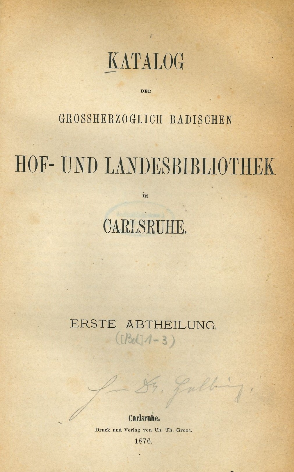 Titelseite des Katalog der Grossherzoglich-Badischen Hof- und Landesbibliothek in Karlsruhe.