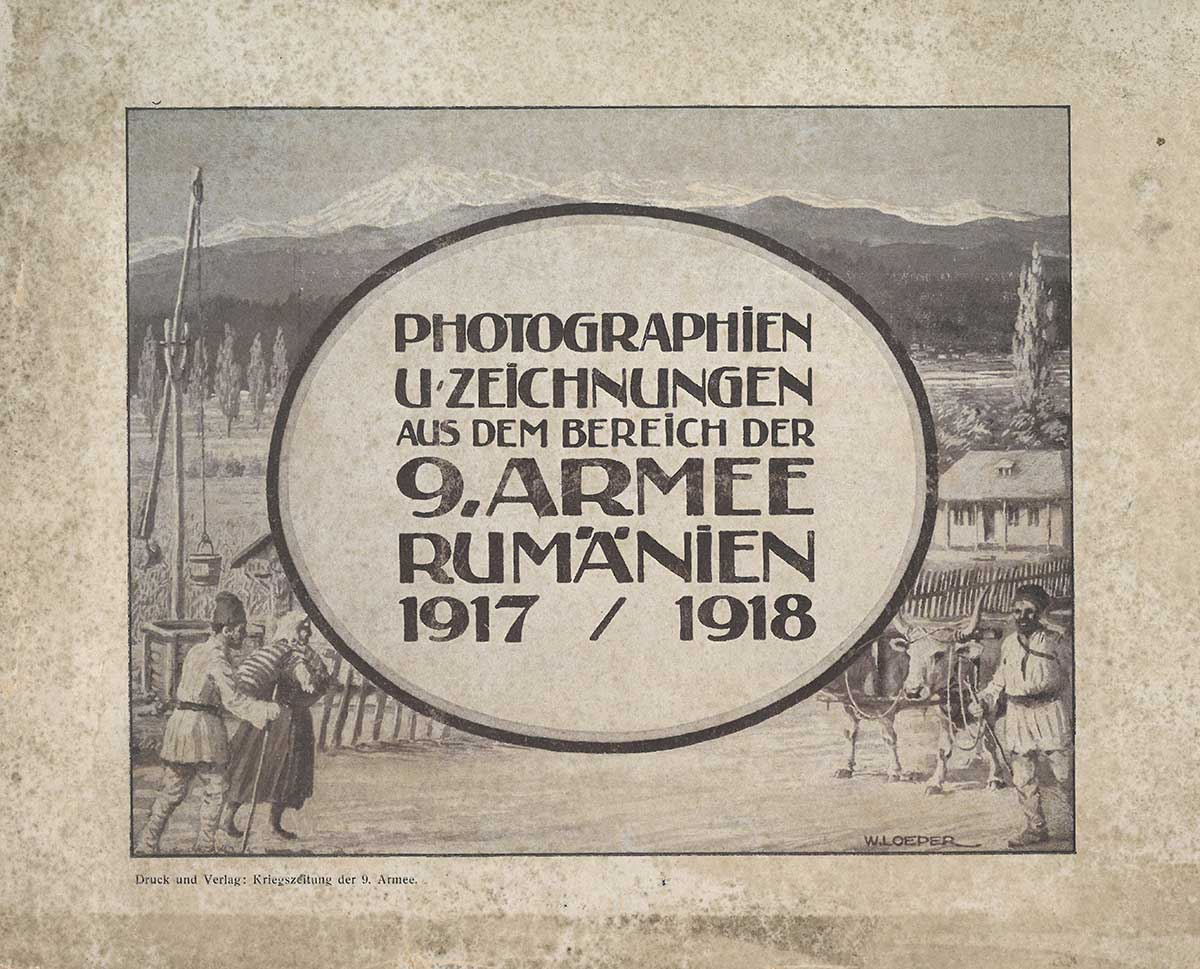 Titelseite eines Sammelbandes, das Fotografien und Zeichnungen der 9. Armee in Rumänien 1917/1918 beinhaltet.