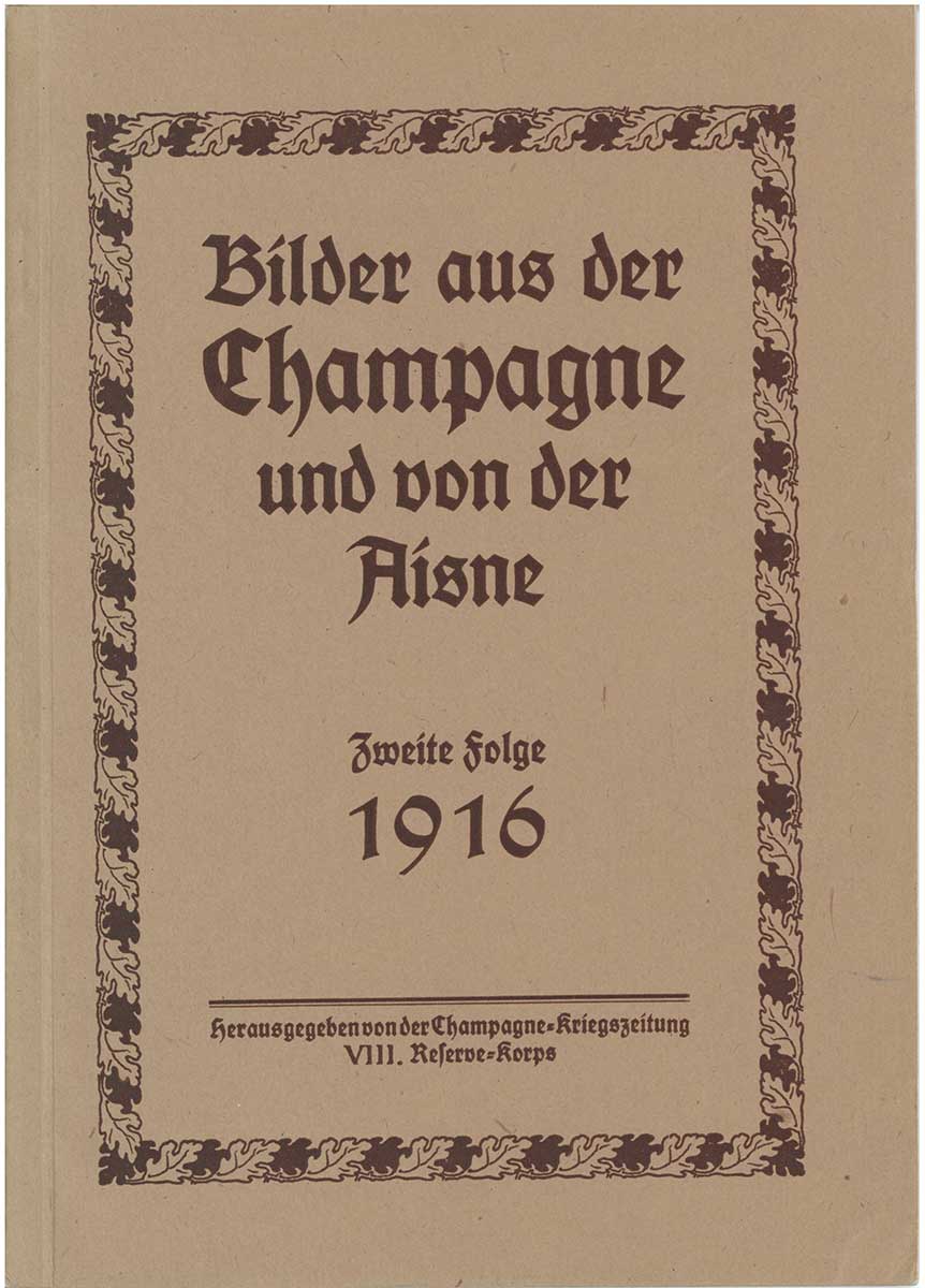 Titelseite des Werkes „Bilder aus der Champagne und von der Aisne“. Der Titel ist mit einer Kette aus Eichenblättern umrahmt.