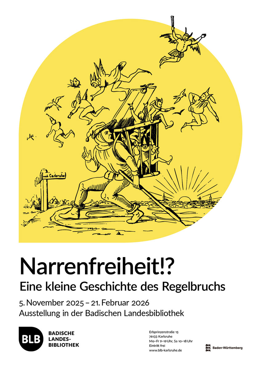 Plakat zur Ausstellung „Narrenfreiheit!? Eine kleine Geschichte des Regelbruchs“. Auf gelbem Hintergrund ist eine einfarbige Zeichnung zu sehen, bei der mit schwarzer Tinte ein Mann dargestellt wird, der erschrocken nach oben blickt. Die beflügelten Narren, die er in einem Käfig auf dem Rücken getragen hat, entfliegen in alle Himmelsrichtungen.