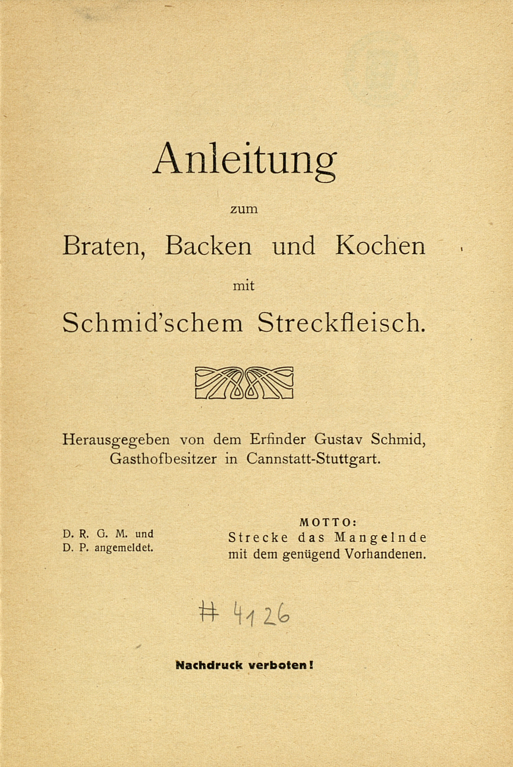 Titelblatt von "Anleitung zum Braten, Backen und Kochen mit Schmid‘schem Streckfleisch."