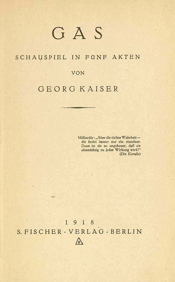 © Badische Landesbibliothek Karlsruhe Zu sehen ist das Titelblatt der Erstausgabe von Georg Kaisers Schauspiel "Gas" aus dem Jahr 1918.