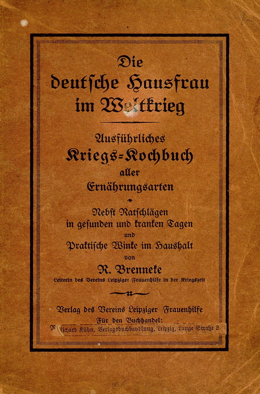 Orangener Buchdeckel von Rosa Brenneke's "Die deutsche Hausfrau im Weltkrieg. Ausführliches Kriegs-Kochbuch aller Ernährungsarten."