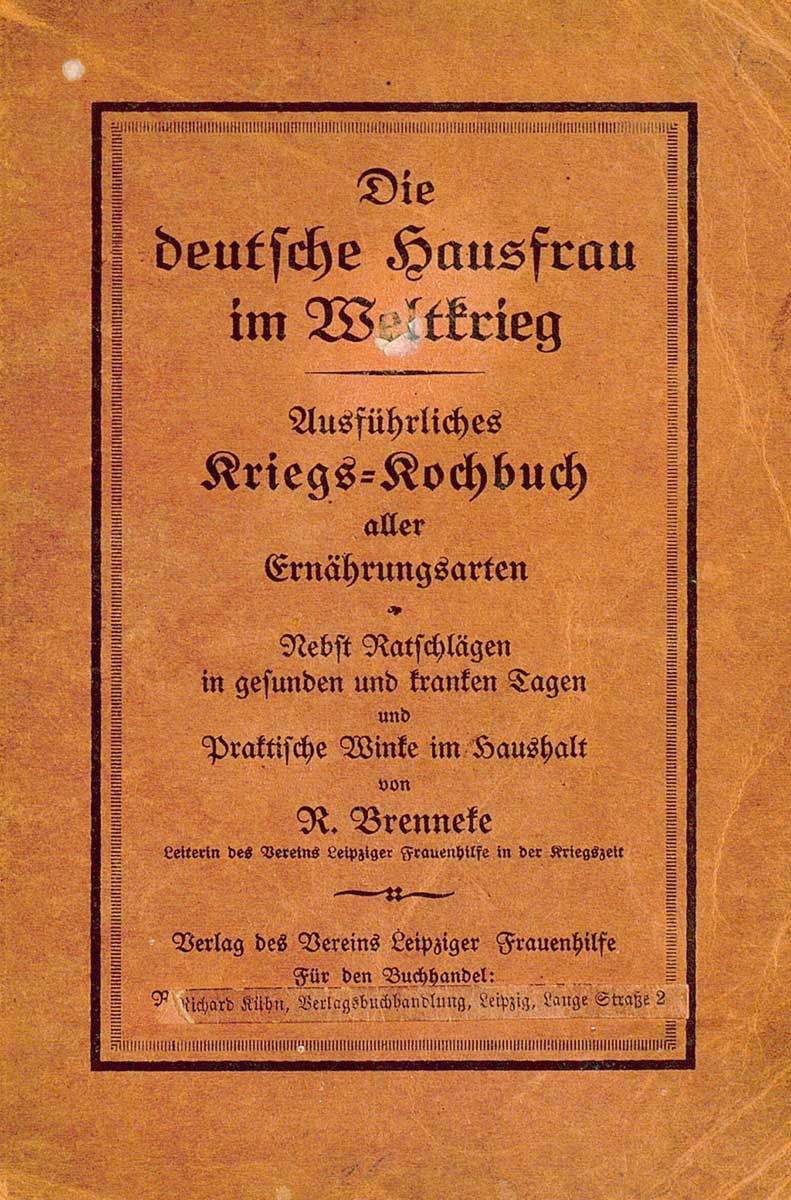 © Badische Landesbibliothek Karlsruhe Orangener Buchdeckel von Rosa Brenneke's "Die deutsche Hausfrau im Weltkrieg. Ausführliches Kriegs-Kochbuch aller Ernährungsarten."