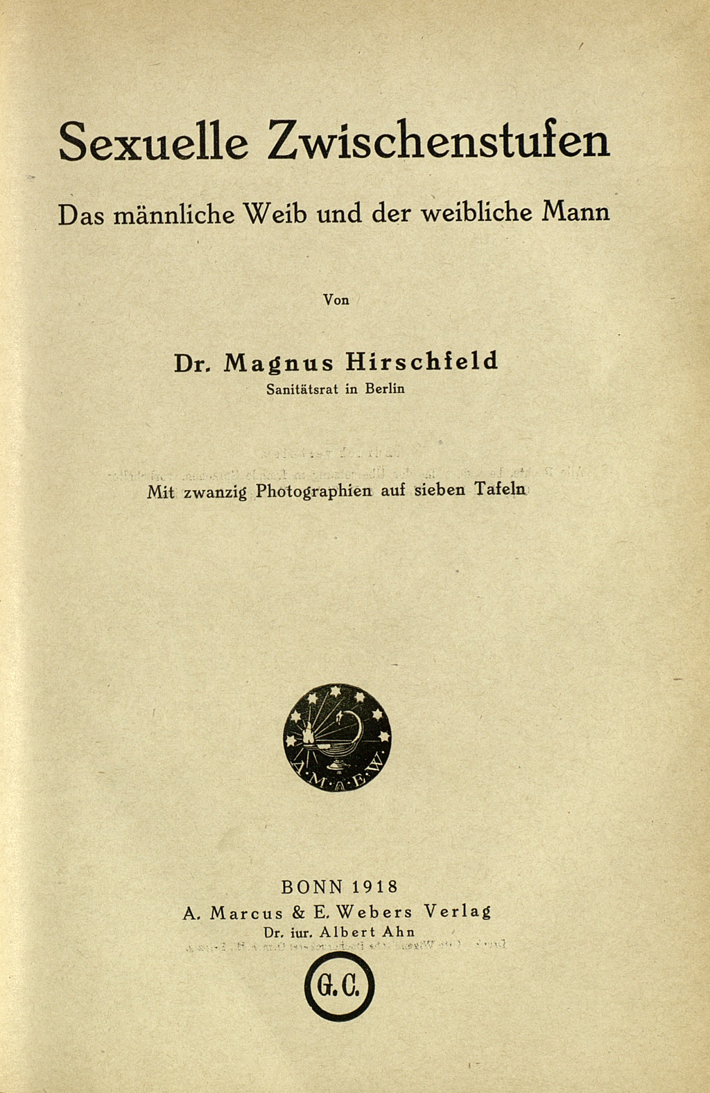 Zu sehen ist das Deckblatt folgender Veröffentlichung: Hirschfeld, Magnus: Sexualpathologie. Ein Lehrbuch für Ärzte und Studierende.  Bd. 2: Sexuelle Zwischenstufen. Das männliche Weib und der weibliche Mann. Bonn: Marcus & Weber, 1918.
