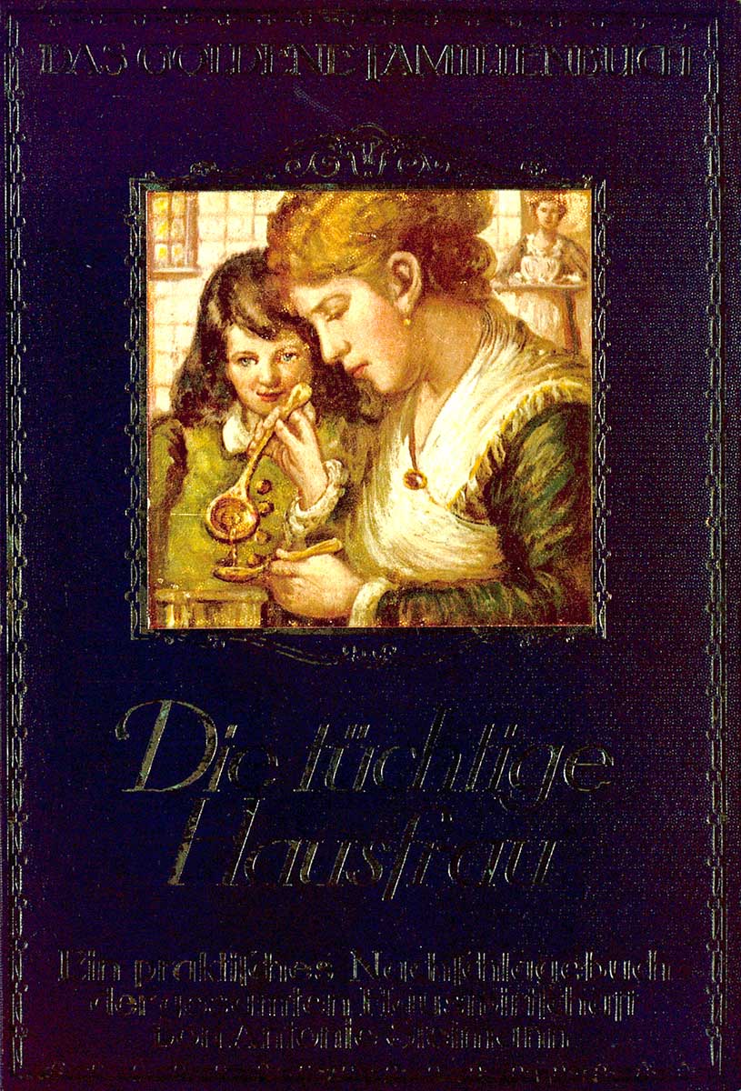 © Badische Landesbibliothek Karlsruhe Buchcover von Antonie Steimann's "Die tüchtige Hausfrau"