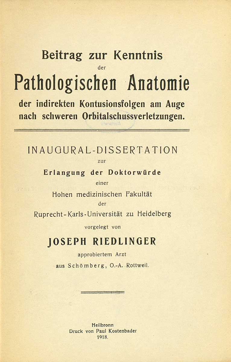 © Badische Landesbibliothek Karlsruhe Zu sehen ist das Titelblatt der nachfolgenden Publikation: Beitrag zur Kenntnis der pathologischen Anatomie der indirekten Kontusionsfolgen am Auge nach schweren Orbitalschussverletzungen.