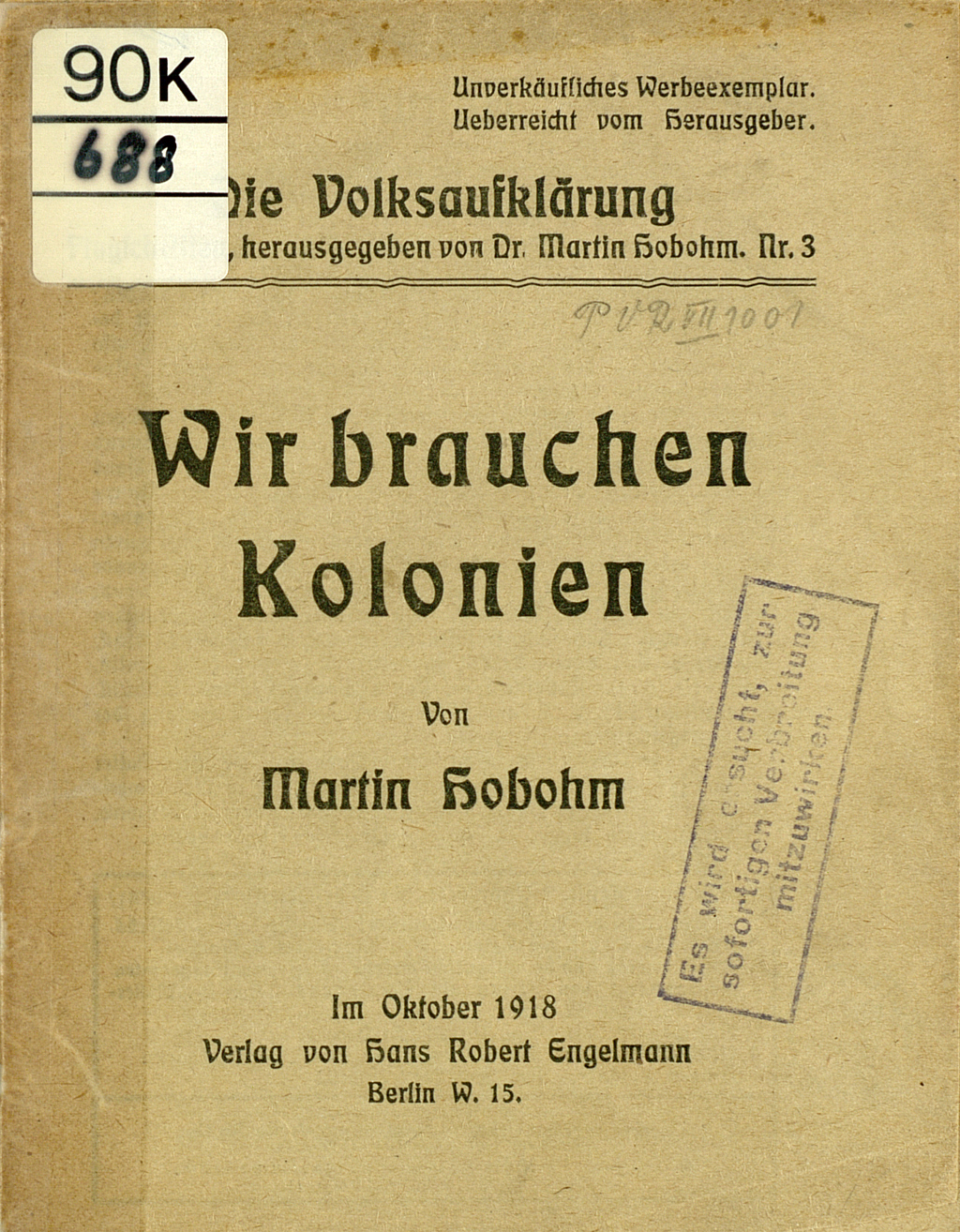 Zu sehen ist das Titelblatt einer von Dr. Martin Hobohm verfassten Druckschrift "Wir bauen Kolonien". Dieses Schriftstück wurde 1918 als Teil der Schriftenreihe "Der Volksaufklärer" publiziert. 