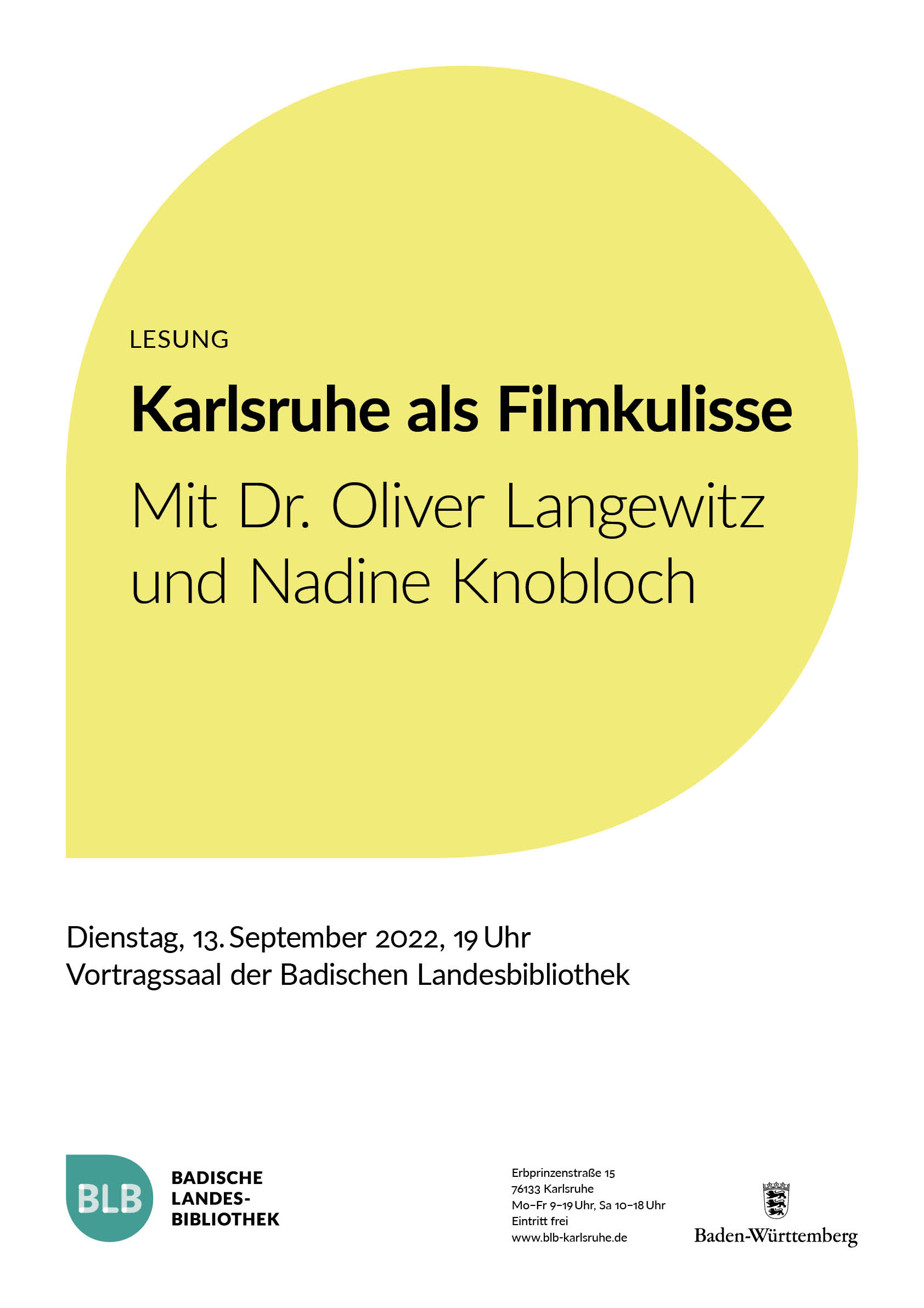 Zu sehen ist ein gelbes Monogon, auf dem der Titel der Lesung "Karlsruhe als Filmkulisse" steht. Die Lesung findet mit Dr. Oliver Langewitz und Nadine Knobloch am Dienstag, den 13. September um 19 Uhr im Vortragssaal der Badischen Landesbibliothek statt. Unten im Bild zu sehen ist das Logo der Badischen Landesbibliothek Karlsruhe sowie die Adressdaten. 