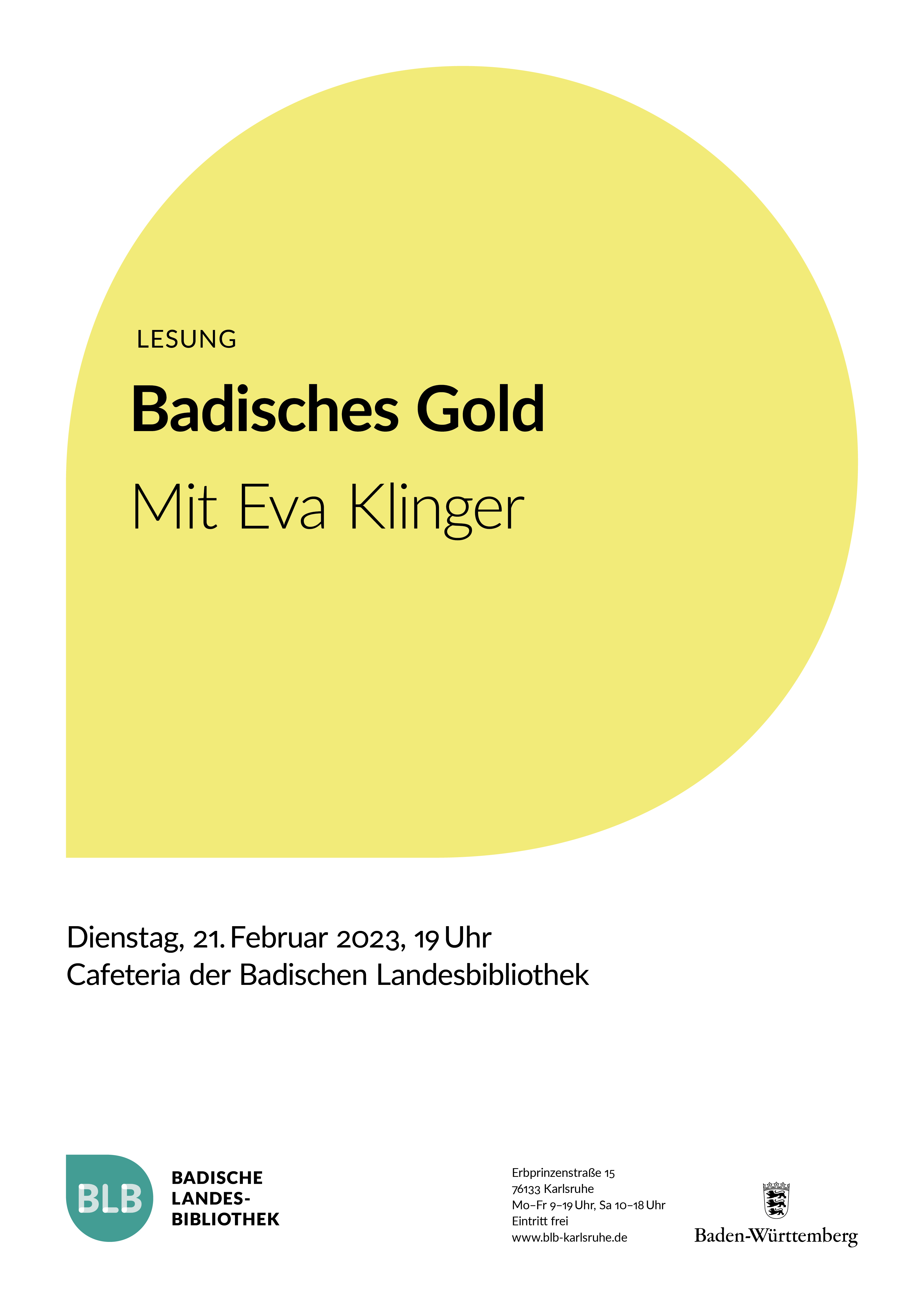 Zu sehen ist ein gelbes Monogon mit der Aufschrift: "Badisches Gold." Die Lesung findet mit Eva Klinger am Dienstag, den 21. Februar 2023 um 19 Uhr in der Cafeteria der Badischen Landesbibliothek Karlsruhe statt. 