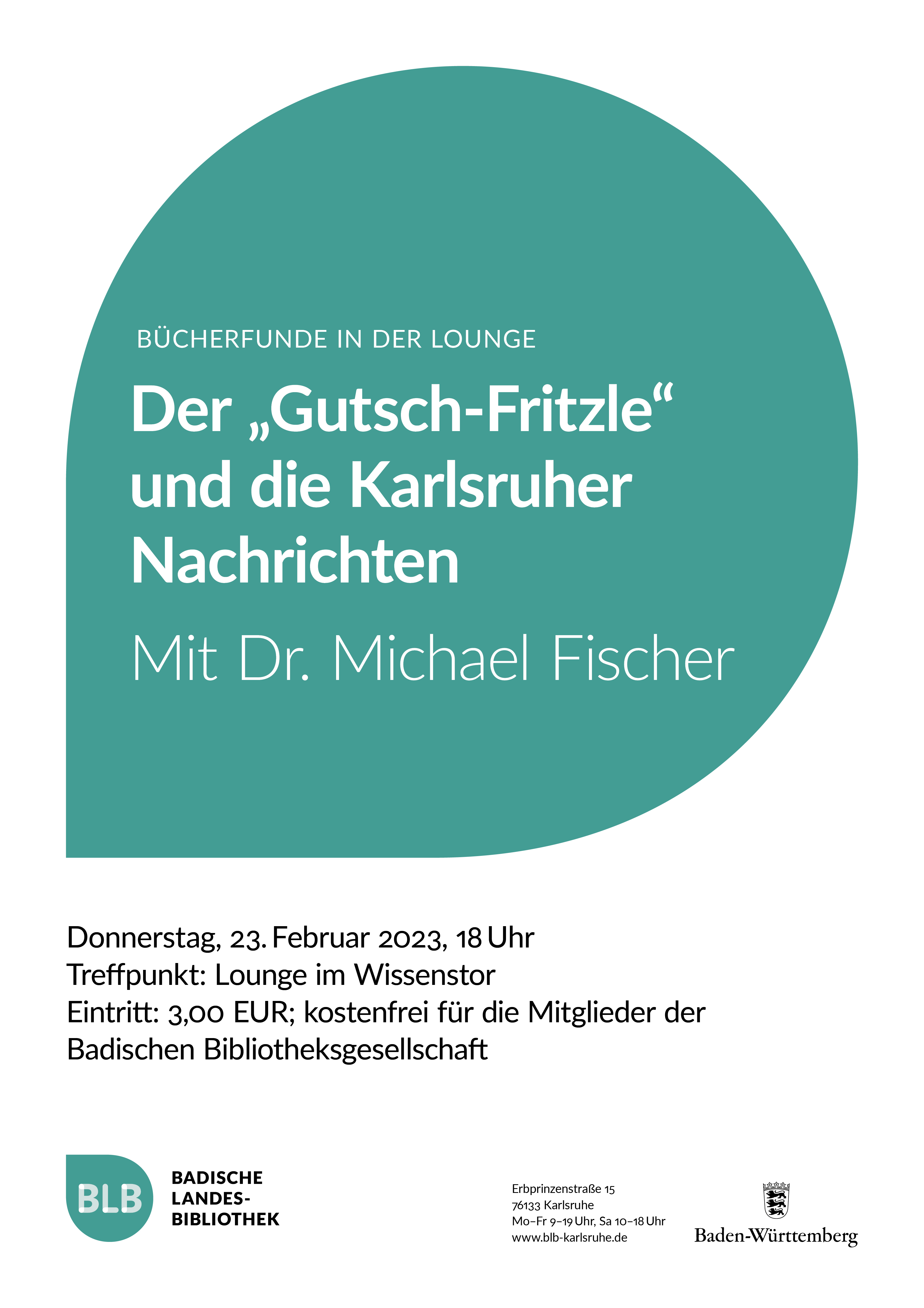 Zu sehen ist ein petrolfarbenes Monogon mit der Aufschrift: "Der Gutsch-Fritzle und die Karlsruher Nachrichten." Die Veranstaltung aus der Reihe Bücherfunde in der Lounge findet mit Doktor Michael Fischer am Donnerstag, den 23. Februar 2023 um 18 Uhr statt. Der Eintritt beträgt 3 Euro. Treffpunkt ist die Lounge im Wissenstor. 