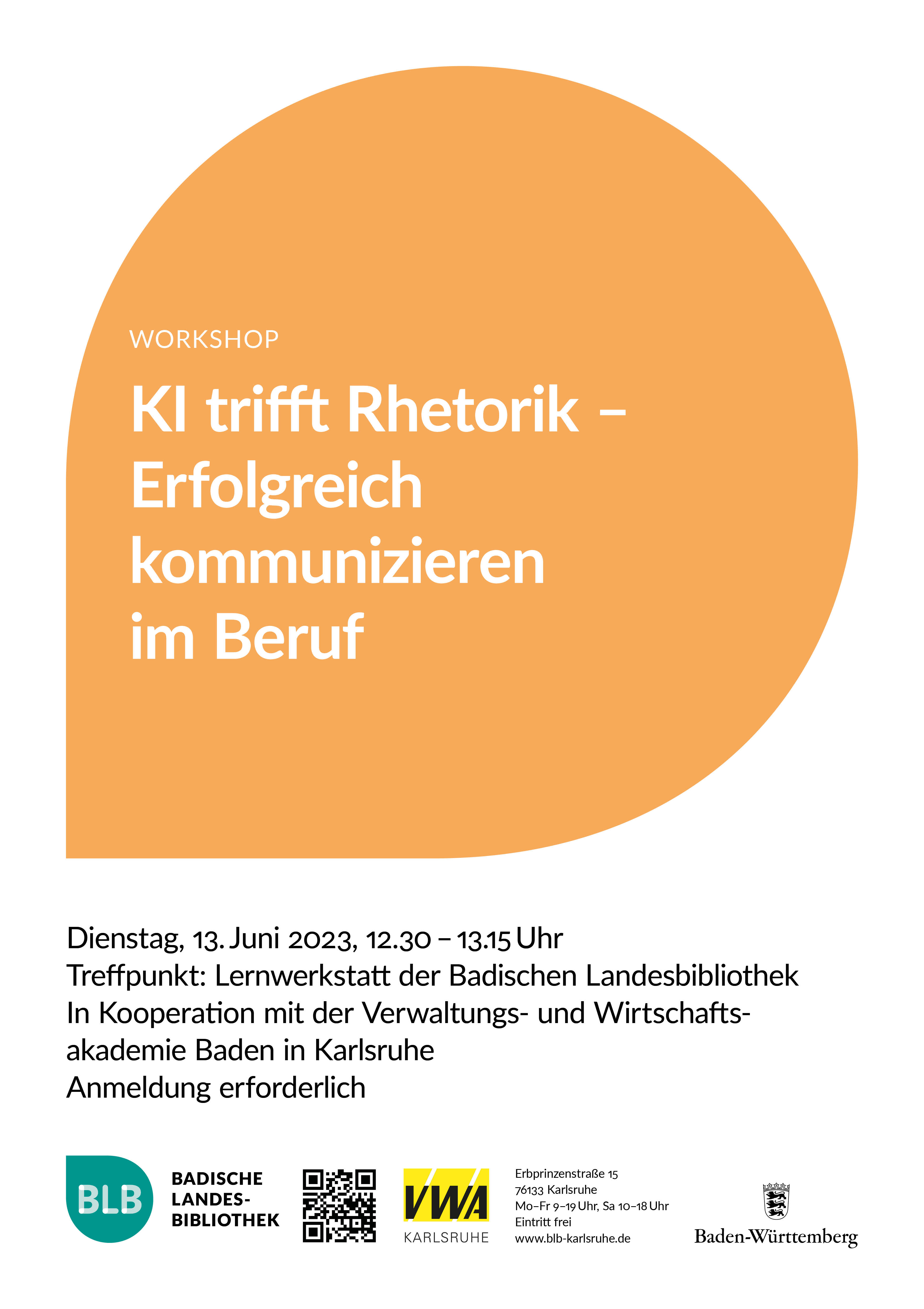Zu sehen ist ein orangefarbenes Monogon mit der Aufschrift "KI trifft Rhetorik - Erfolgreich kommunizieren im Beruf." Der Workshop findet am Dienstag, dem 13. Juni 2023 von 12.30 - 13.15 Uhr in der Lernwerkstatt der Badischen Landesbibliothek statt.
