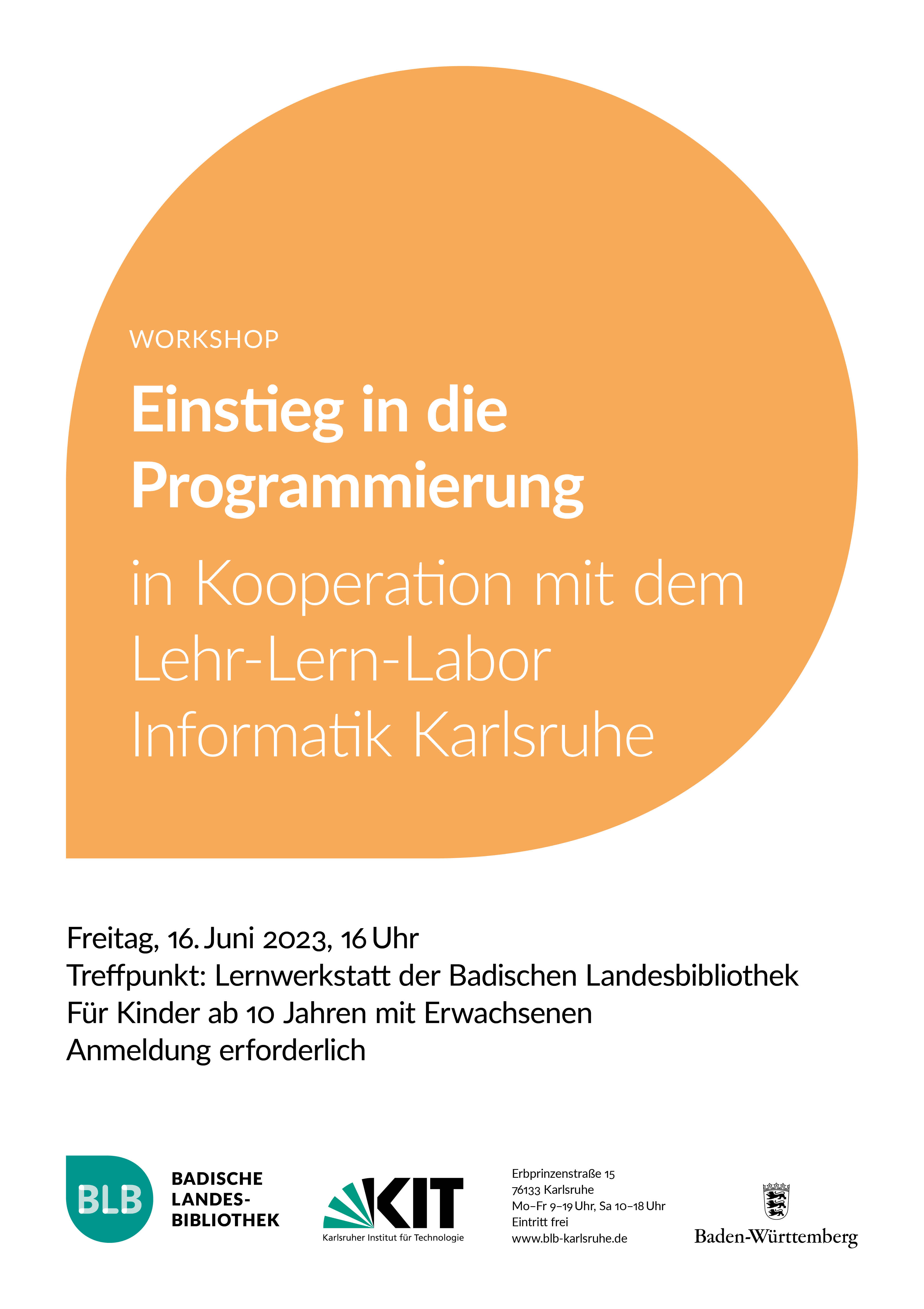 Zu sehen ist ein orangefarbenes Monogon mit der Aufschrift "Einstieg in die Programmierung." Der Workshop findet am Freitag, dem 16. Juni 2023 um 16 Uhr in Kooperation mit dem Lehr-Lern-Labor Informatik Karlsruhe statt.