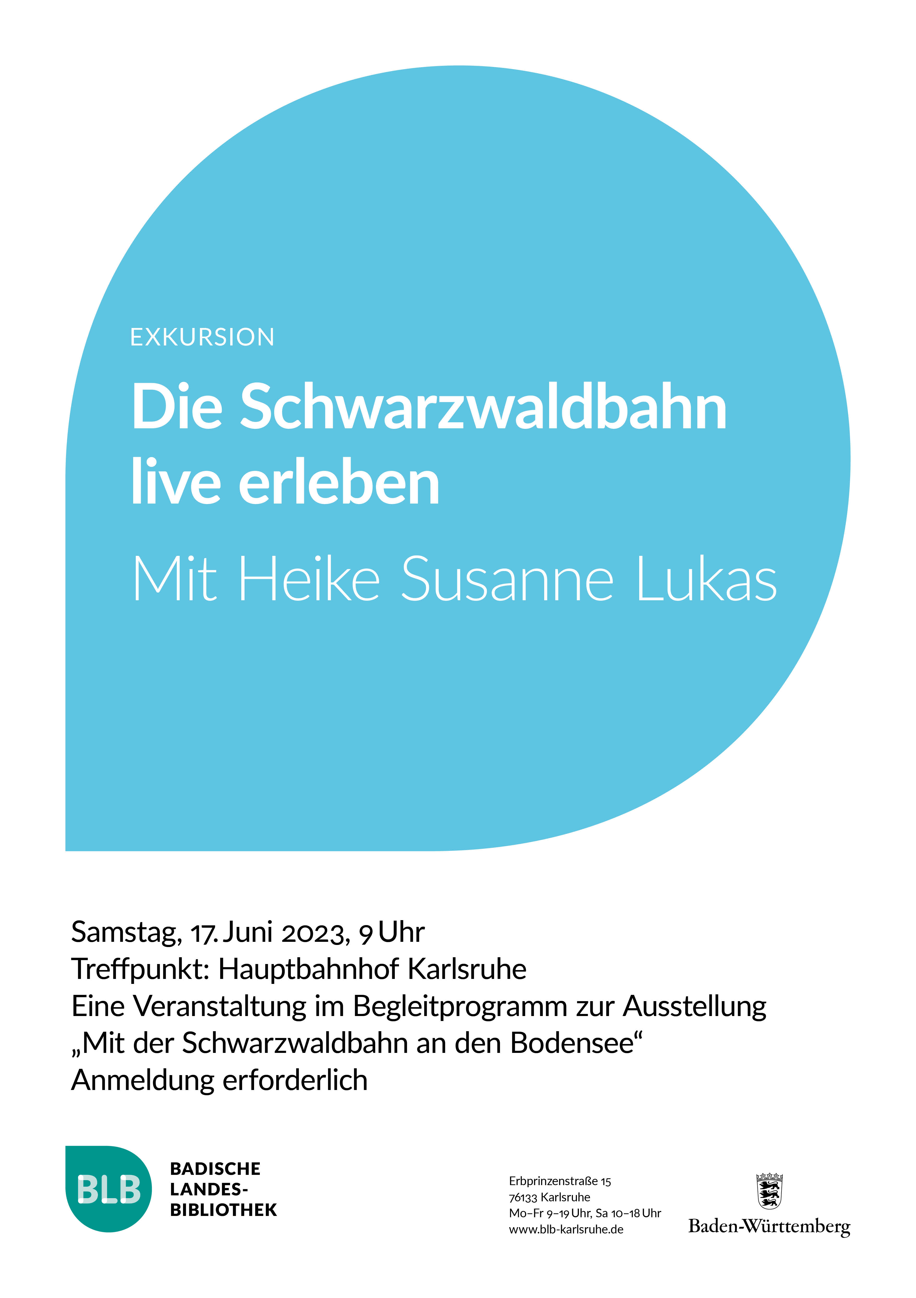 Zu sehen ist ein blaues Monogon mit der Aufschrift "Die Schwarzwaldbahn live erleben". Die Exkursion mit Heike Susanne Lukas findet am Samstag, dem 17. Juni 2023 um 9 Uhr statt. Treffpunkt ist der Hauptbahnhof Karlsruhe. 
