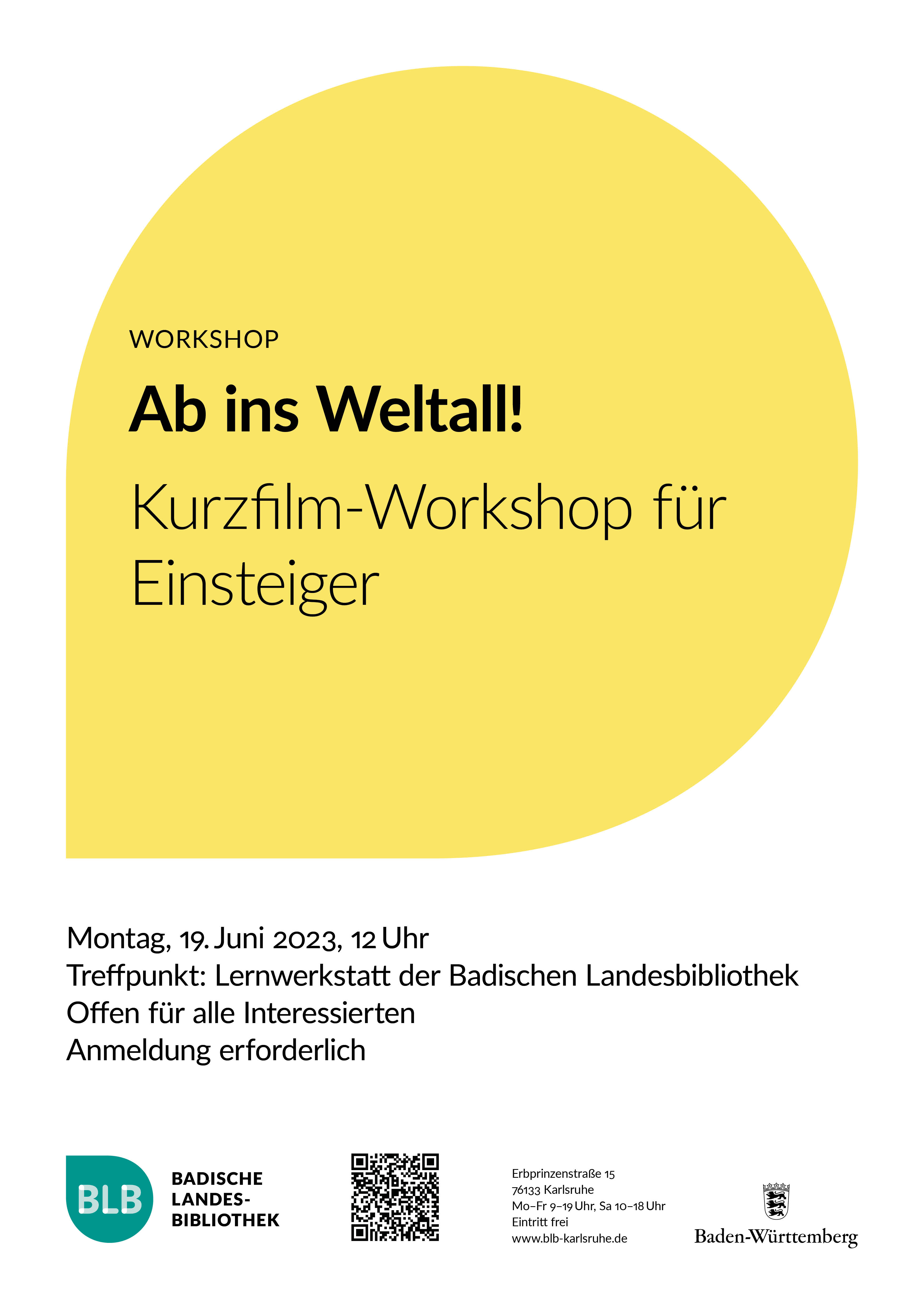 Zu sehen ist ein gelbes Monogon mit der Aufschrift "Ab ins Weltall!" Der Kurzfilm-Workshop für Einsteiger findet am Montag, dem 19. Juni 2023 um 12 Uhr in der Lernwerkstatt der Badischen Landesbibliothek statt. 