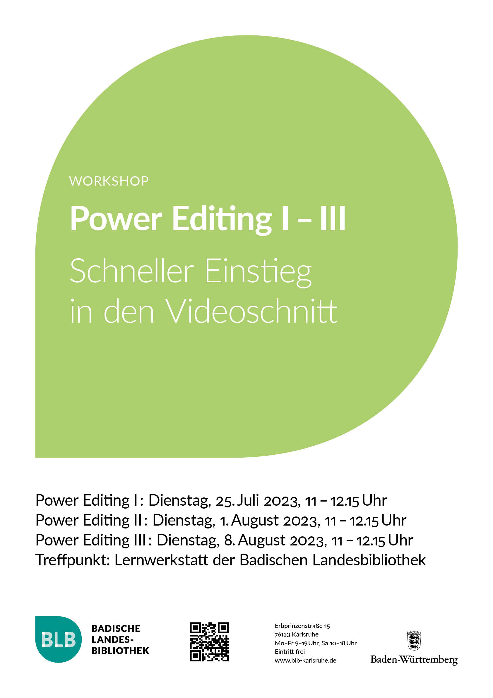 Zu sehen ist ein grünes Monogon mit der Aufschrift "Power Editing I-III. Schneller Einstieg in den Videoschnitt." Der Workshop findet dreimal, am Dienstag, dem 25.07.2023, am Dienstag, dem 1.8.2023 und am Dienstag, dem 8.8.2023 von 11-12.15 Uhr statt. 