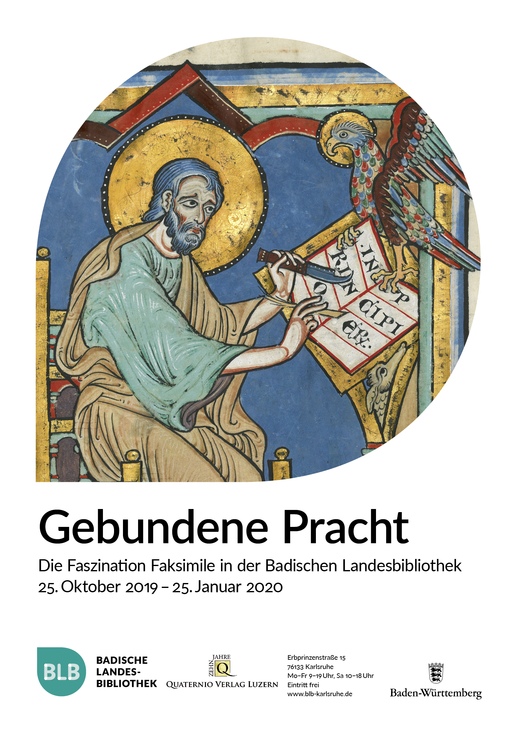 Zu sehen ist das Plakat der Ausstellung gebundene Pracht. Darauf dargestellt eine mittelalterlicher Schriftgelehrter mit Heiligenschein. Erweitert wird das Motiv durch die Informationen zur Laufzeit der Ausstellung. 