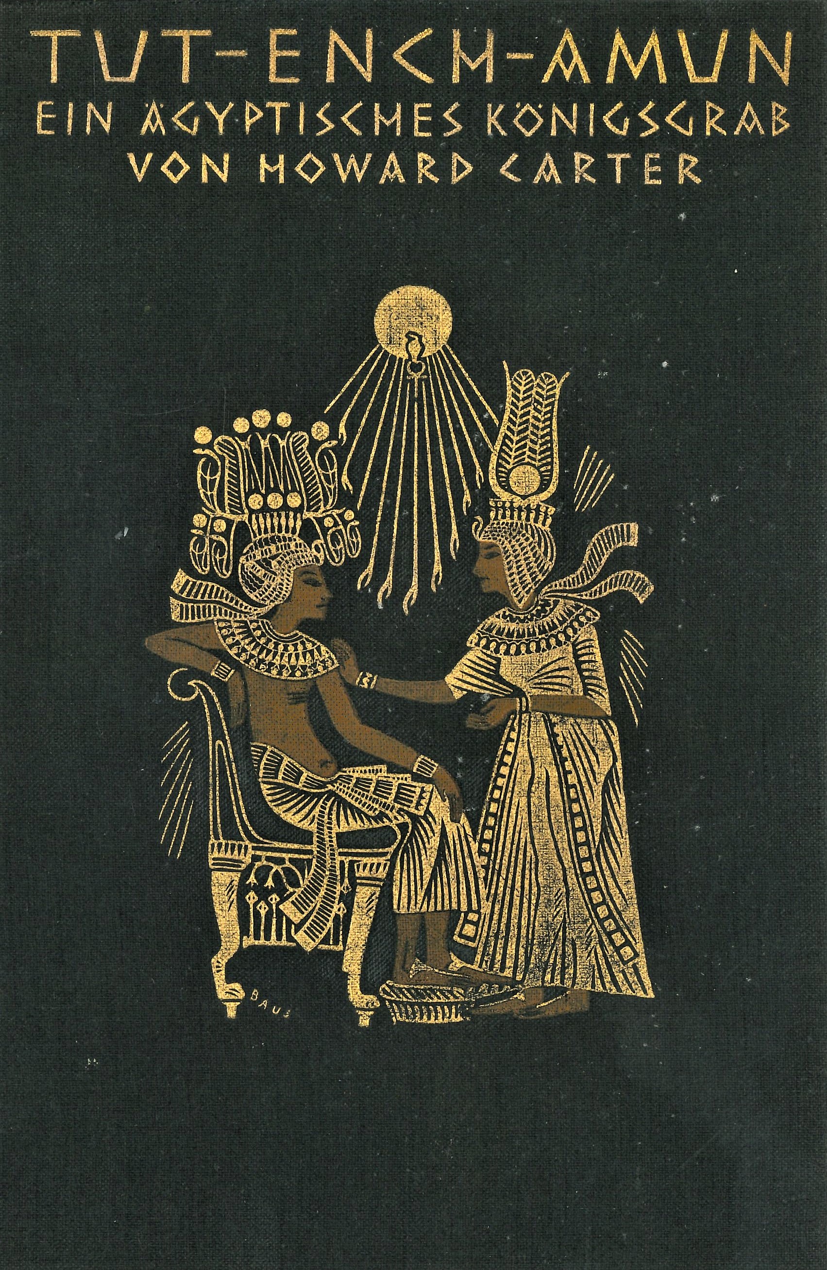 Howard Carter: Tut-ench-Amun. Bd. 1-3. Leipzig 1924-1934, Vorderdeckel Badische Landesbibliothek 66 A 223,1-3