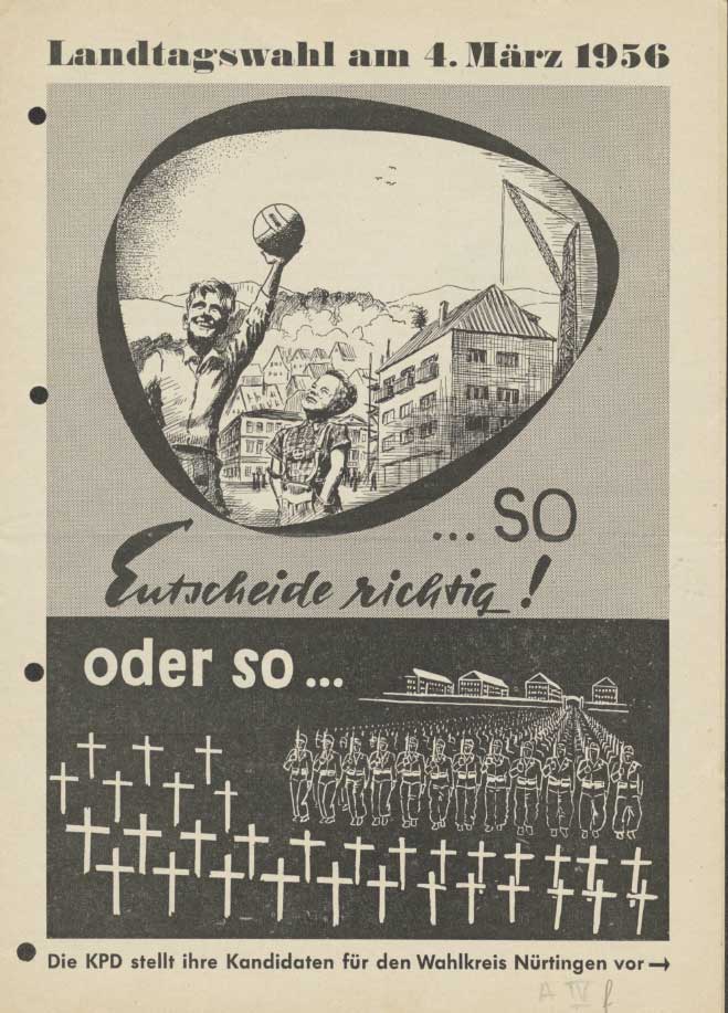 Schwarz-weiße Grafik mit zwei Szenen: Oben zwei Männer, einer wirft einen Ball, im Hintergrund Häuser und Hügel, unten eine Gruppe von Menschen hinter einem Feld mit Kreuzen, dazu der Text 'Landtagswahl am 4. März 1956 ... so Entscheide richtig! oder so ... Die KPD stellt ihre Kandidaten für den Wahlkreis Nürtingen vor'.