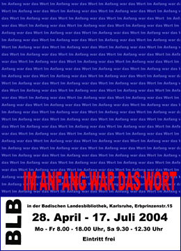 Das Plakat besteht aus weißer Schrift auf blauem Grund. In kleiner Schrift wird immer wieder der Satz "Am Anfang war das Wort" wiederholt. In großen Lettern findet sich der Satz in roter Schrift am unteren Bildrand.  