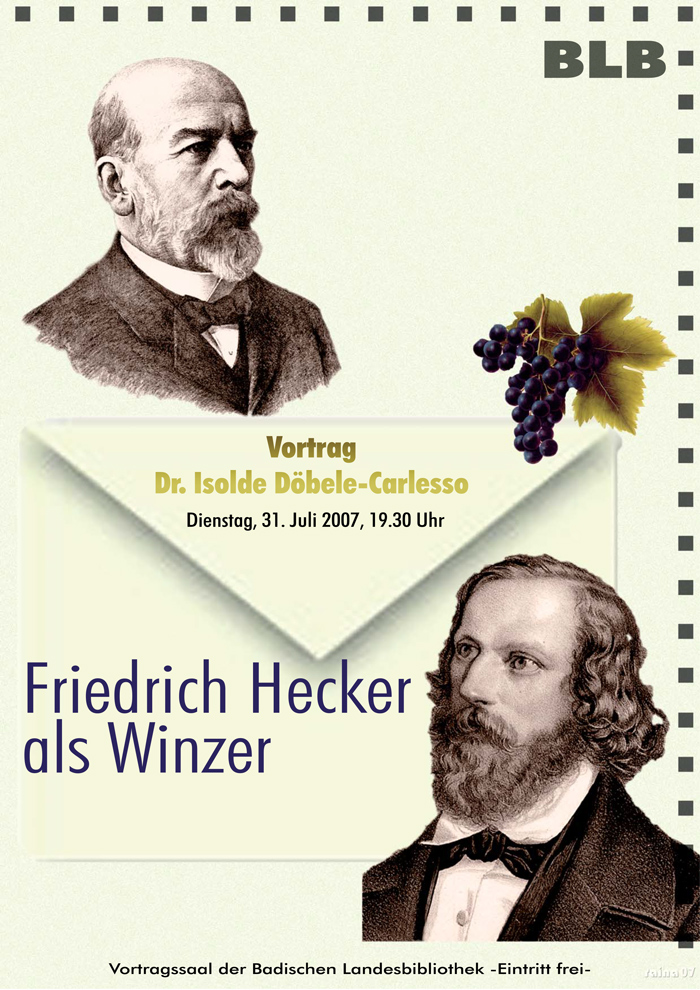 Das Plakat zeigt zwei Herrenportraits von Friedrich Hecker, sowie eine Weintraubenrebe. Weiterhin Textinformationen zur Ausstellung. 