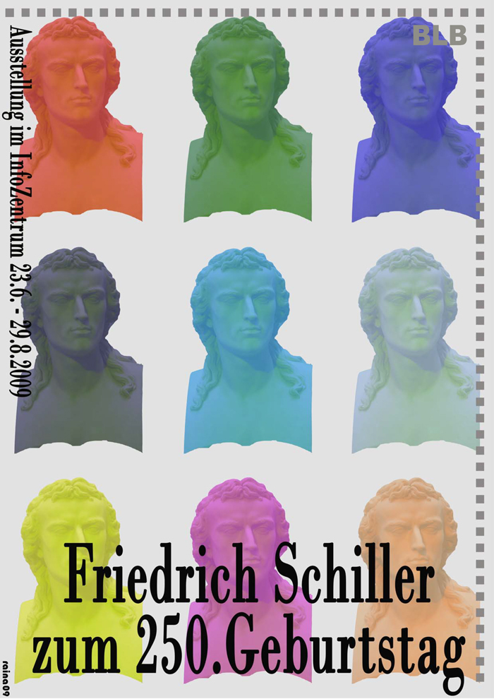 Das Plakat zeigt neun Schillerbüsten in unterschiedlichen Farben. Die Büste ist dabei identisch. Ergänzt werden diese durch Textüberlagerungen zur Ausstellung.  