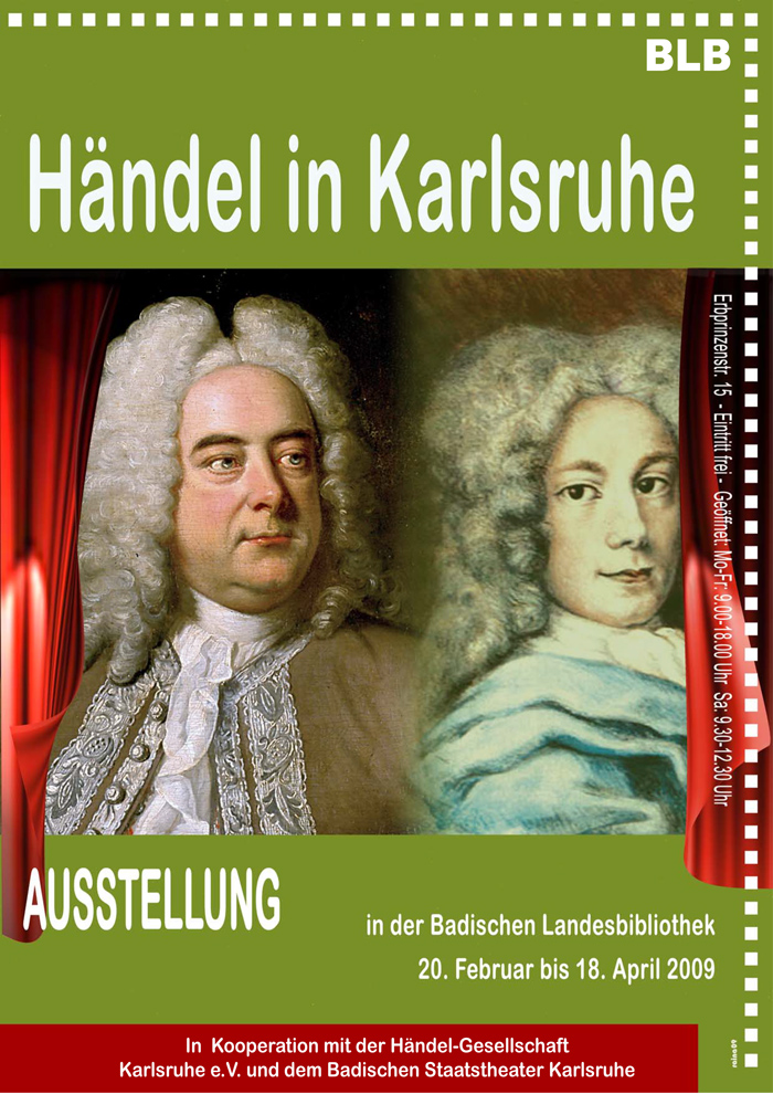 Das Plakat zeigt, neben Textinformationen zur Ausstellung zwei gemalte Portraits von Händel. Einmal als älterer Mann im linken Bildbereich, einmal als junger Mann auf der rechten Bildseite. Der Hintergrund ist grün.  