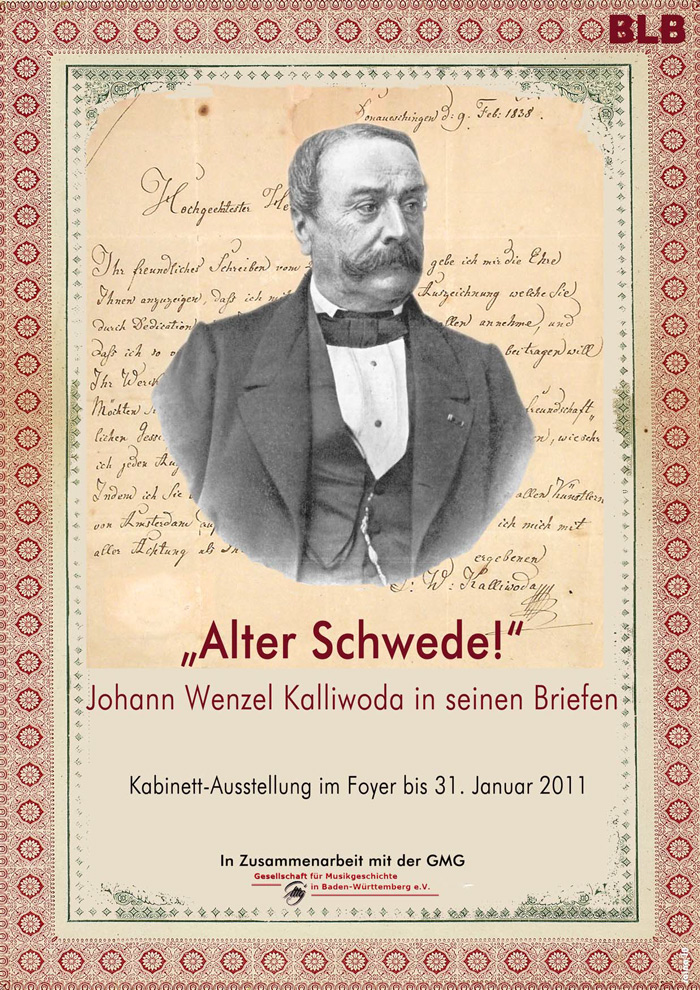 Zu sehen ist ein Portrait von Kalliwoda, im Hintergrund ein Briefausschnitt. Unter dem Portrait der Text: "Alter Schwede! Johann Wenzel Kalliwoda in seinen Briefen". 